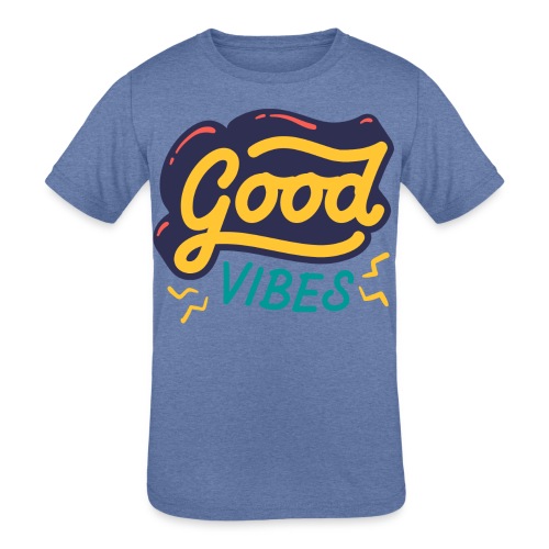 Good Vibes - Kids' Tri-Blend T-Shirt