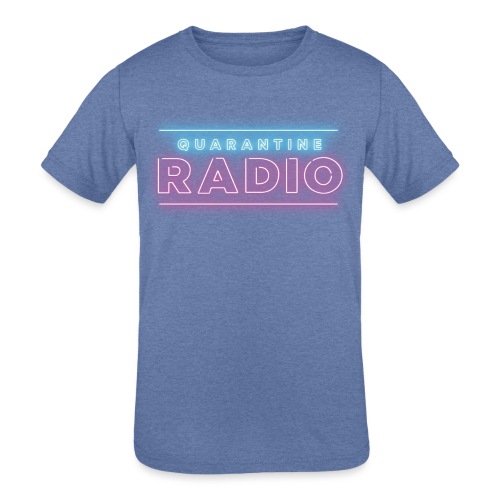 QUARANTINE RADIO - Kids' Tri-Blend T-Shirt