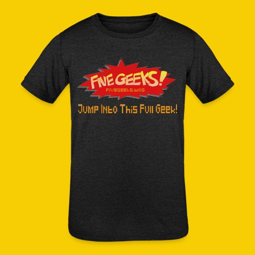 FiveGeeks Blog Jump Into This Full Geek - Kids' Tri-Blend T-Shirt