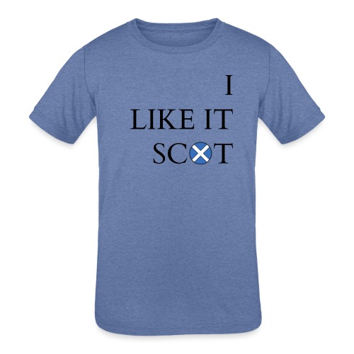 I LIKE IT SCOT - Kids' Tri-Blend T-Shirt