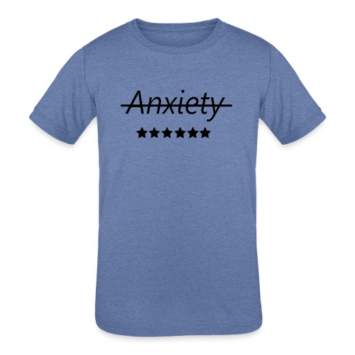 End Anxiety - Kids' Tri-Blend T-Shirt