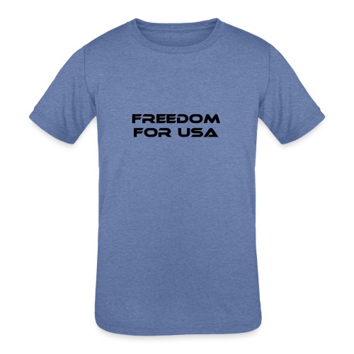 freedom for usa - Kids' Tri-Blend T-Shirt