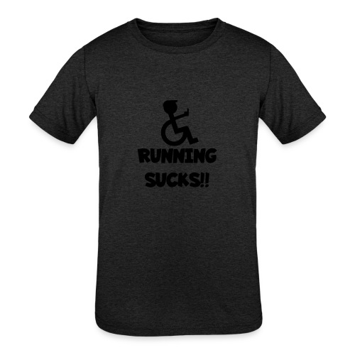 Running sucks for wheelchair users - Kids' Tri-Blend T-Shirt