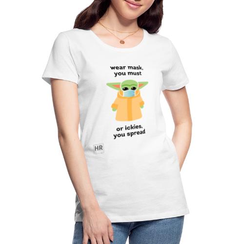 Baby Yoda (The Child) says Wear Mask - Women's Premium Organic T-Shirt