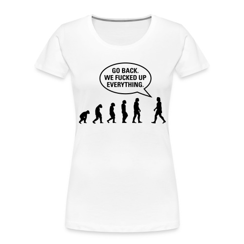 Fucked up Evolution - Women's Premium Organic T-Shirt