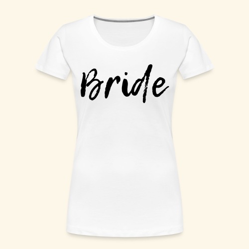 Bride - Women's Premium Organic T-Shirt