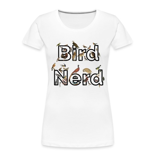 Bird Nerd T-Shirt - Women's Premium Organic T-Shirt