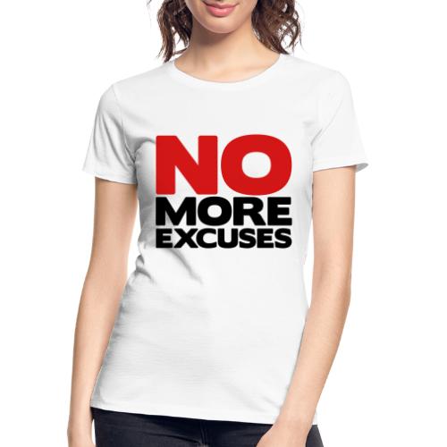 No More Excuses - Women's Premium Organic T-Shirt