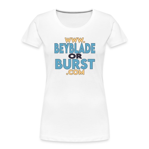 beybladeorburst.com - Women's Premium Organic T-Shirt