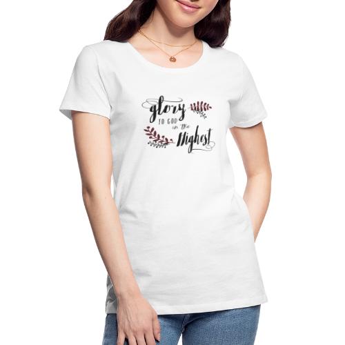 Glory to God - Women's Premium Organic T-Shirt