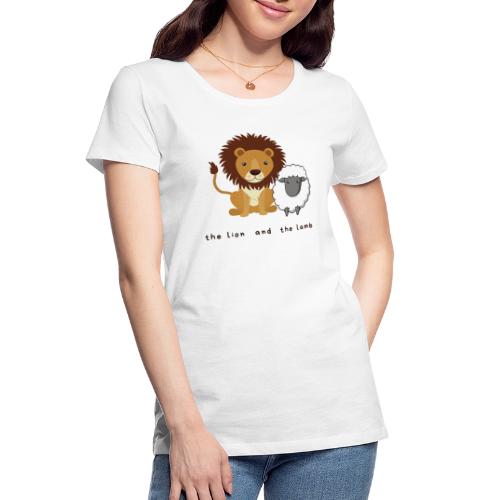 The Lion and the Lamb Shirt - Women's Premium Organic T-Shirt