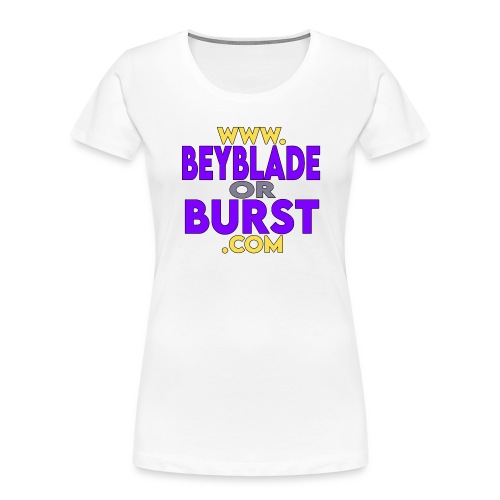 beybladeorburst.com - Women's Premium Organic T-Shirt