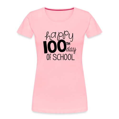 Happy 100th Day of School Chalk Teacher T-Shirt - Women's Premium Organic T-Shirt
