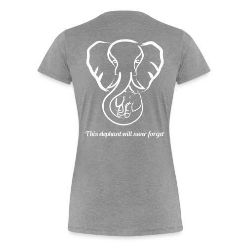 CustomizeMe: This elephant will never forget - WHT - Women's Premium Organic T-Shirt