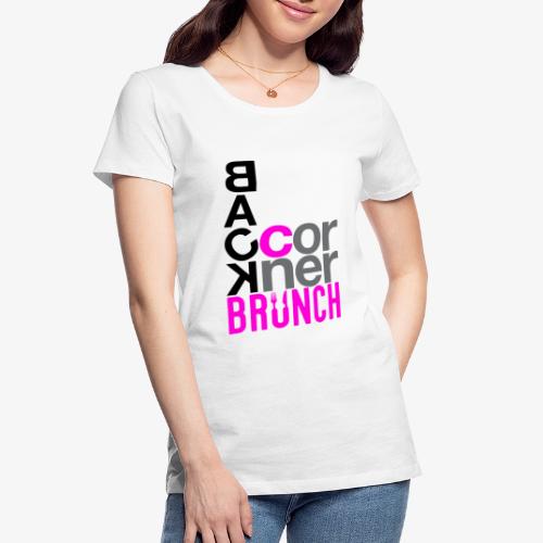 #BackCornerBrunch Summer Drop - Women's Premium Organic T-Shirt