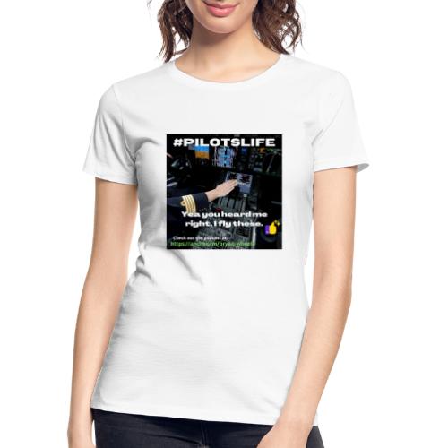 #pilotslife SWAG #2 - Women's Premium Organic T-Shirt