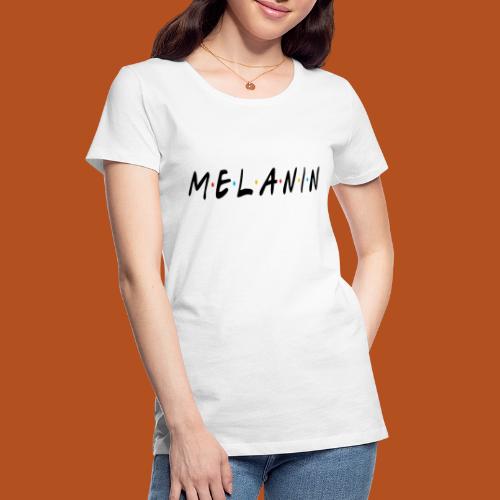 Melanin - Women's Premium Organic T-Shirt