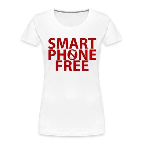 SMART PHONE FREE - Women's Premium Organic T-Shirt