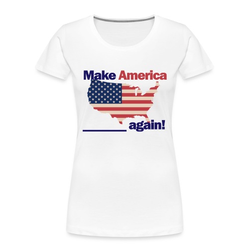 Make America yours again - Women's Premium Organic T-Shirt