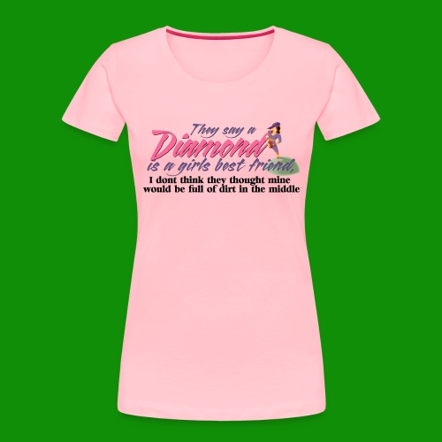 Softball Diamond is a girls Best Friend - Women's Premium Organic T-Shirt