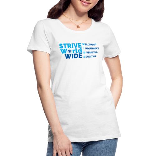 STRIVE WorldWIDE - Women's Premium Organic T-Shirt