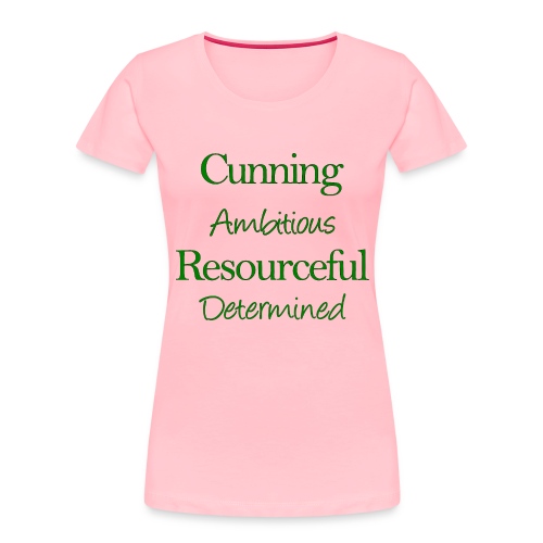 cunning ambitious resourceful determined green fon - Women's Premium Organic T-Shirt