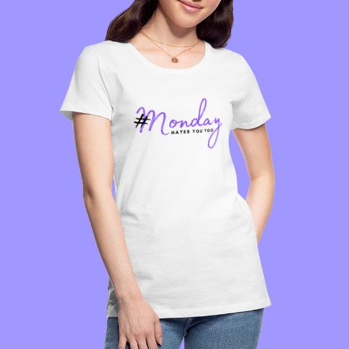 #Monday bright - Women's Premium Organic T-Shirt