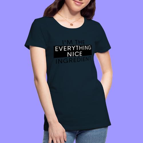 Everything nice bright - Women's Premium Organic T-Shirt