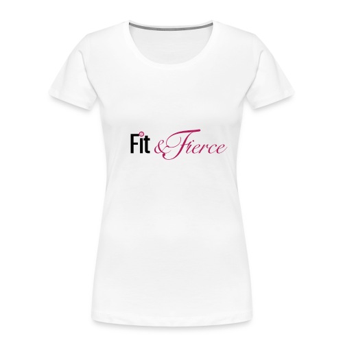 Fit Fierce - Women's Premium Organic T-Shirt
