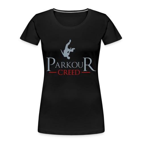 Parkour Creed - Women's Premium Organic T-Shirt