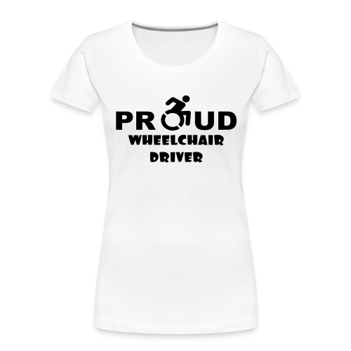 Proud wheelchair driver - Women's Premium Organic T-Shirt