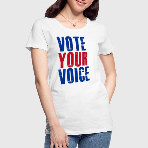 Vote your voice - Women's Premium Organic T-Shirt