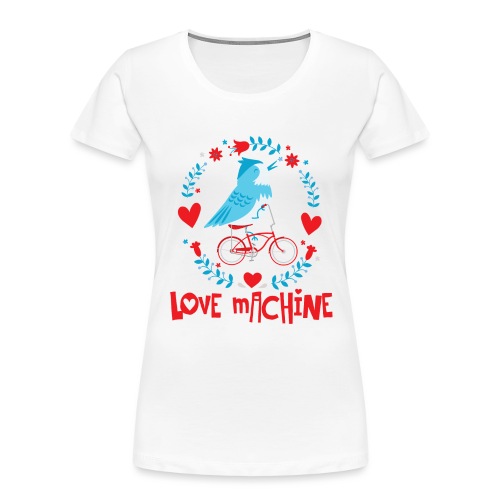 Cute Love Machine Bird - Women's Premium Organic T-Shirt