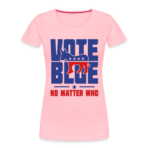 Vote Blue No Matter Who - Women's Premium Organic T-Shirt