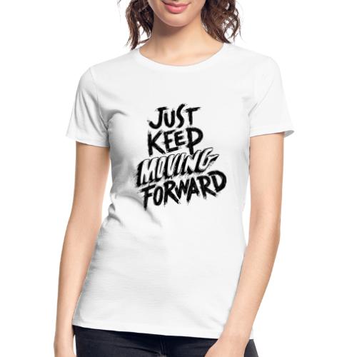 Just Kee Moving Forward - Women's Premium Organic T-Shirt