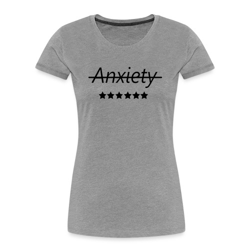End Anxiety - Women's Premium Organic T-Shirt