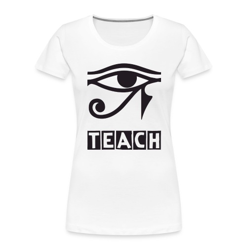 EYE TEACH DSGNS TRNSP - Women's Premium Organic T-Shirt