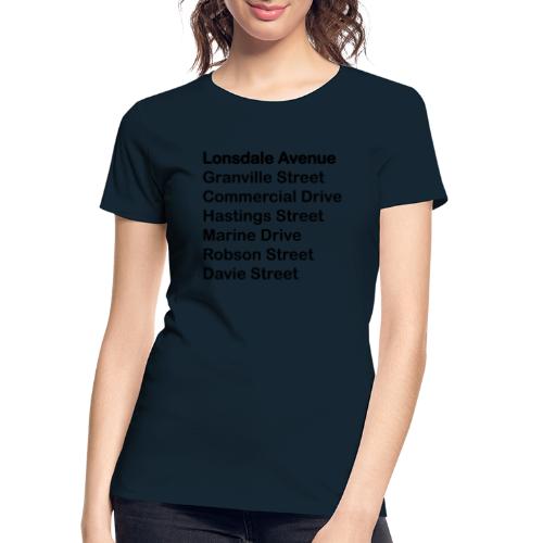 Street Names Black Text - Women's Premium Organic T-Shirt