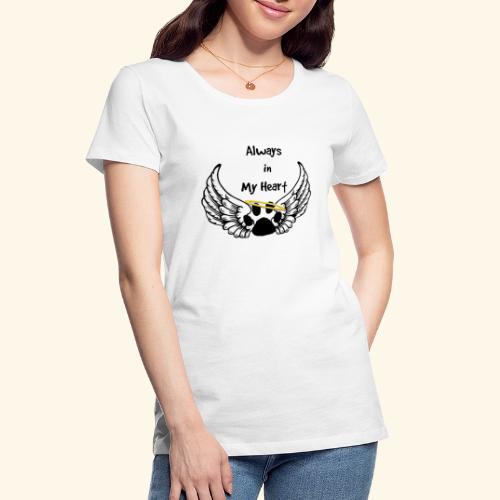 Always In my Heart Angle wings And paw Design - Women's Premium Organic T-Shirt