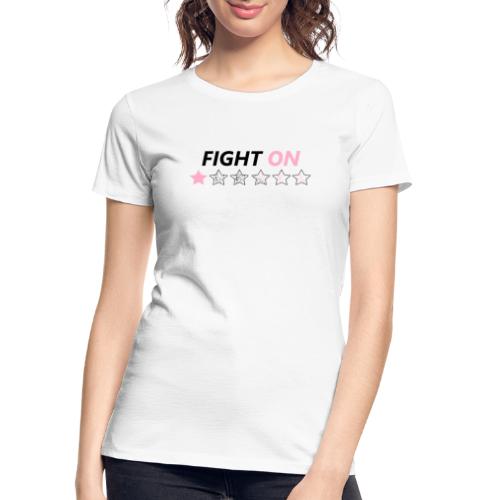 Fight On (Black font) - Women's Premium Organic T-Shirt