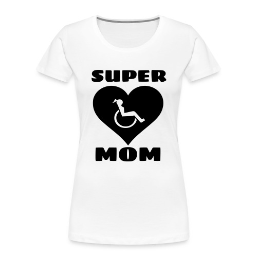 Super wheelchair mom, super mama - Women's Premium Organic T-Shirt
