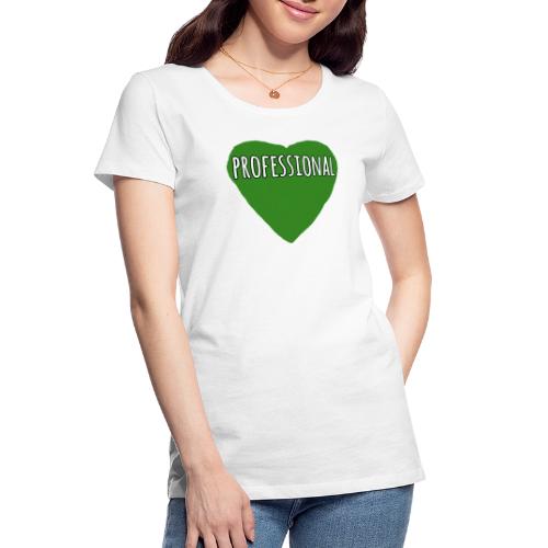 Professional Candy Heart - Women's Premium Organic T-Shirt