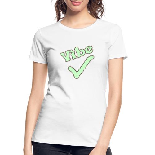 Vibe Check - Women's Premium Organic T-Shirt