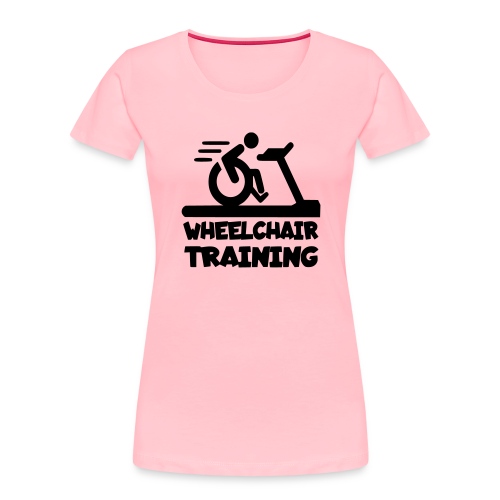 Wheelchair training for lazy wheelchair users - Women's Premium Organic T-Shirt