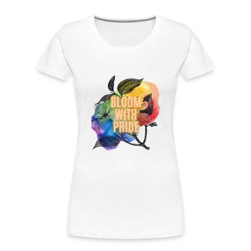 Bloom With Pride - Women's Premium Organic T-Shirt