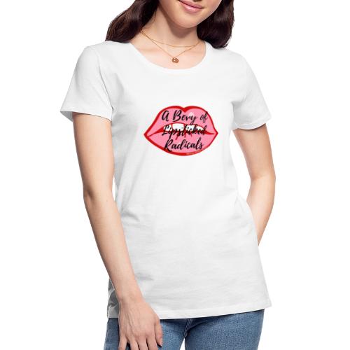 A Bevy of Lipsticked Radicals - Women's Premium Organic T-Shirt