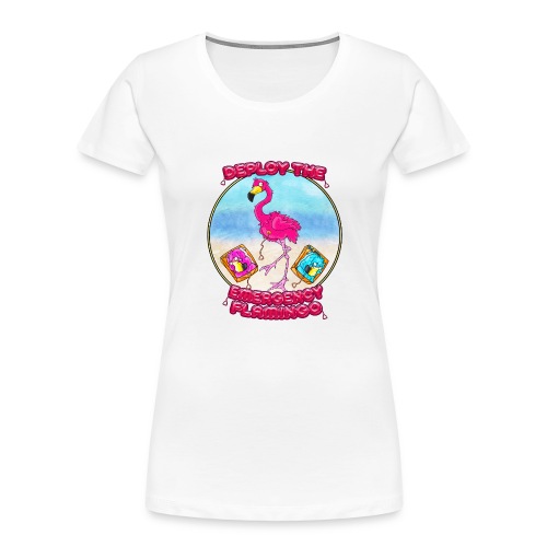 Emergency Flamingo - Women's Premium Organic T-Shirt