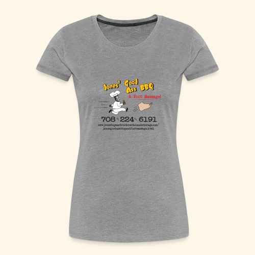 Jones Good Ass BBQ and Foot Massage logo - Women's Premium Organic T-Shirt