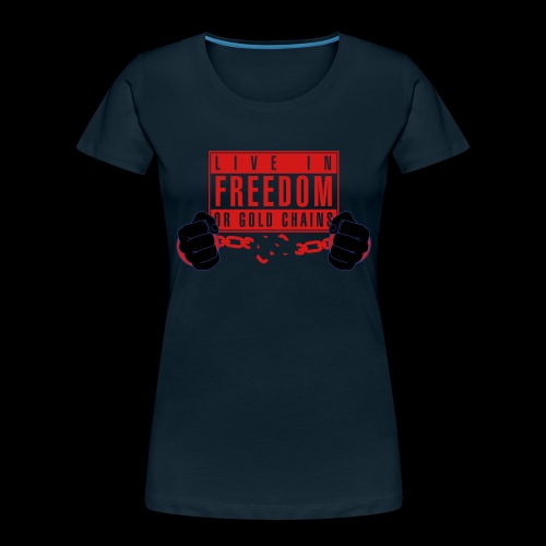 Live Free - Women's Premium Organic T-Shirt