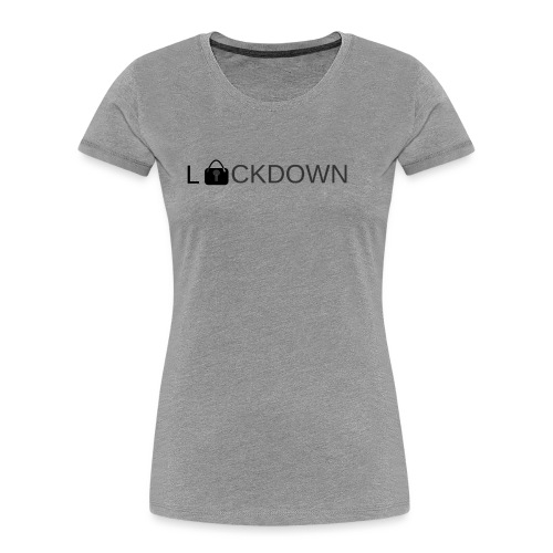 Lock Down - Women's Premium Organic T-Shirt